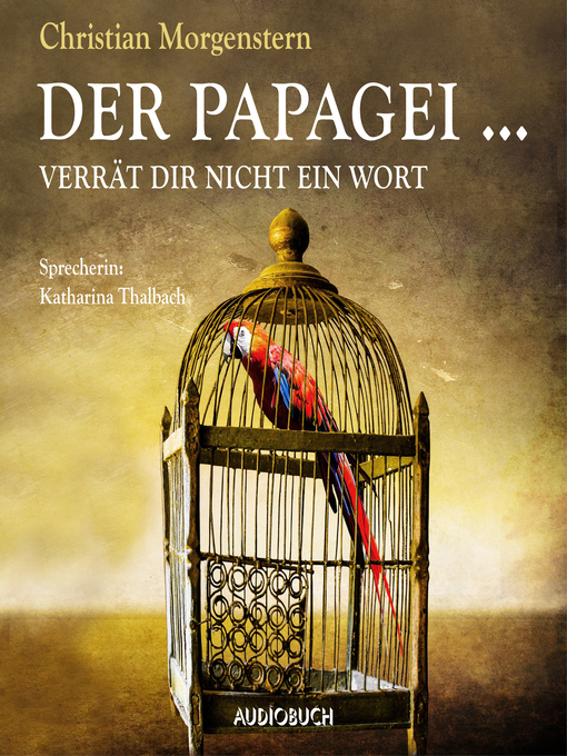 Title details for Der Papagei ... verrät Dir nicht ein Wort by Christian Morgenstern - Available